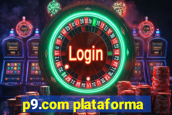 p9.com plataforma